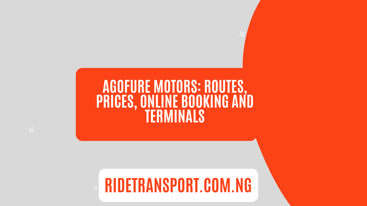 Agofure Motors Routes, Prices, Online Booking and Terminals
