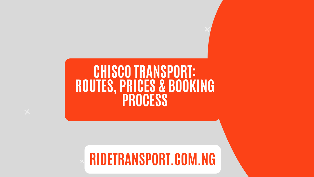 Chisco Transport Routes, Prices & Booking Process