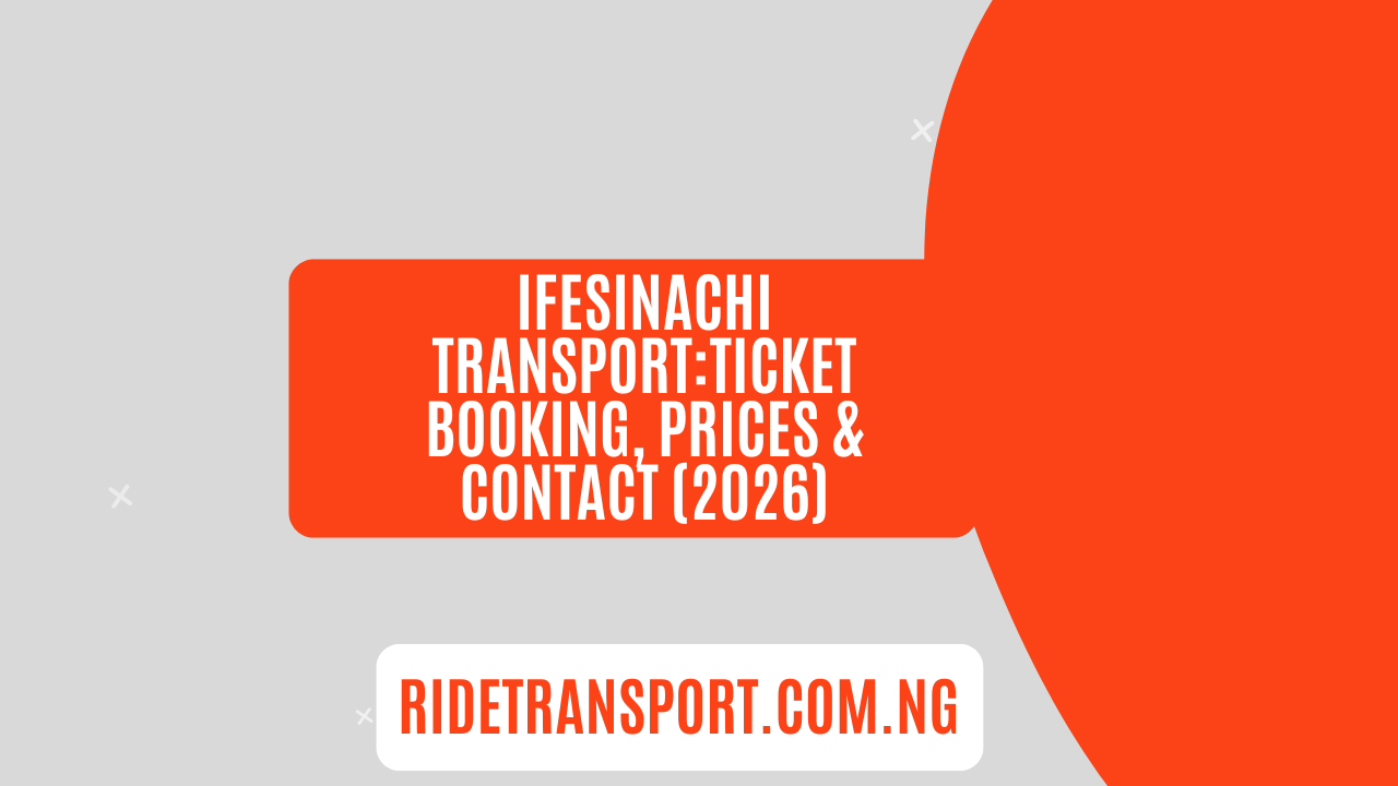 Ifesinachi TransportTicket Booking, Prices & Contact (2026)